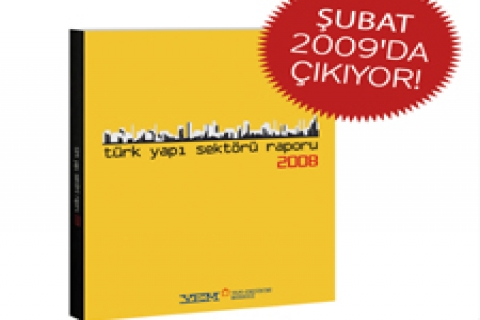 Türk Yapı Sektörü Raporu 2008 çıkıyor
