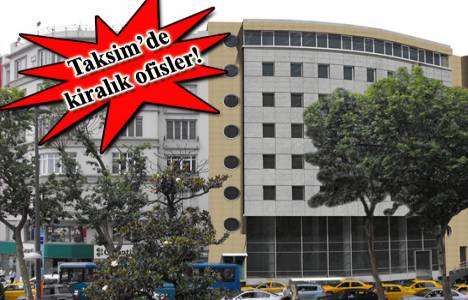 Ofis Lamartine Taksim'de metrekaresi 28 dolara kiralık ofisler! 