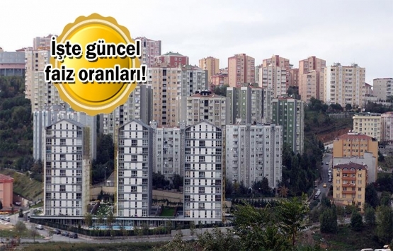 Konut kredisi faiz oranları Mayıs 2020'de ne oldu?