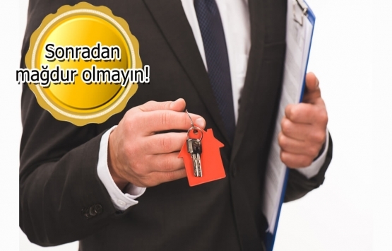 Tapuda bunlara dikkat edin!