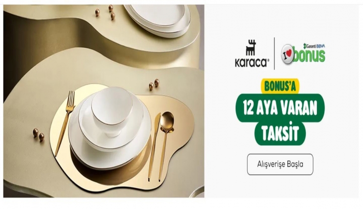 Garanti Bonus’dan Karaca’da 12 aya varan taksit kampanyası! İşte detayları…