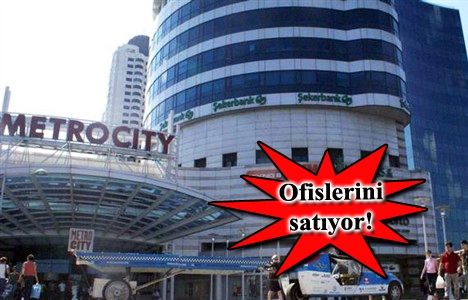 Şekerbank Metrocity'deki ofislerini yeniden satışa çıkardı!