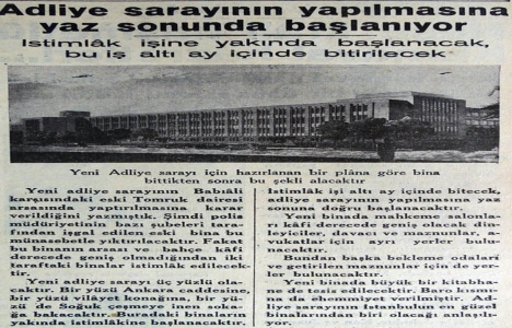 1936 yılında İstanbul Adliye Sarayı nın inşasına başlanacak!