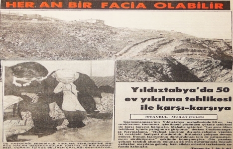 1974 yılında Yıldıztabya da 50 ev her an yıkılabilirmiş!