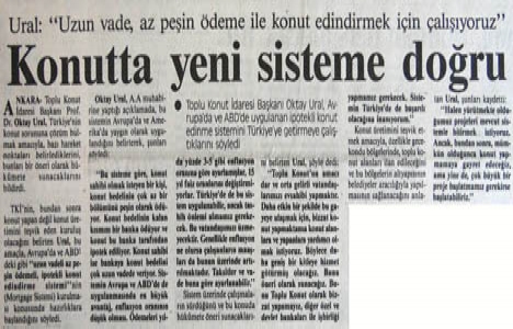 1991 yılında konut edinmede Amerikan sistemini getirmeye çalışıyorlarmış!