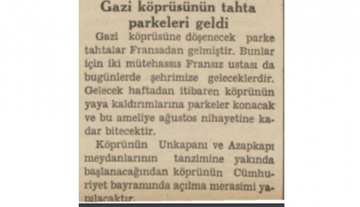 1939'da Gazi Köprüsü için Fransız ustalar getirilmiş!