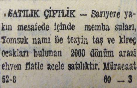 1947 yılında Sarıyer'de 2.000 dönüm arazili bir çiftlik ucuz fiyata satılacakmış!