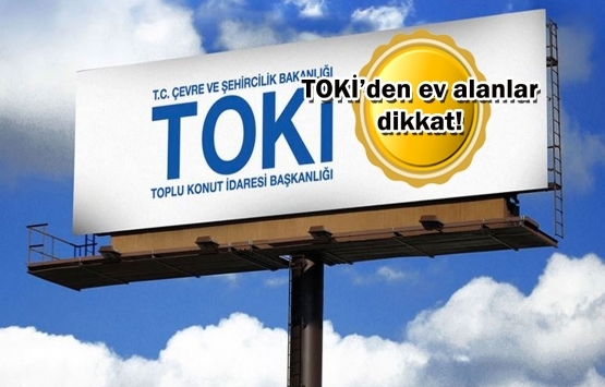TOKİ yüzde 22 indirim kampanyası yarın sonra sona eriyor!