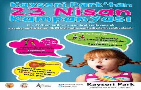 Kayseri Park’ı 23 Nisan coşkusu sardı!
