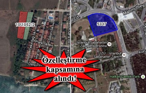 Özelleştirme İdaresi Halkalı'da ve Silivri'de arsa satacak!