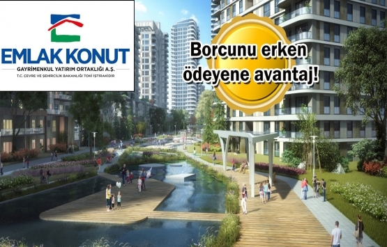 Emlak Konut GYO erken ödeme kampanyası için son 7 gün!