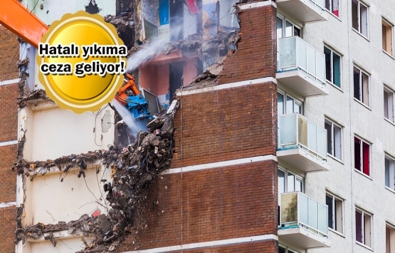 Bina yıkımlarında yeni dönem başlıyor!
