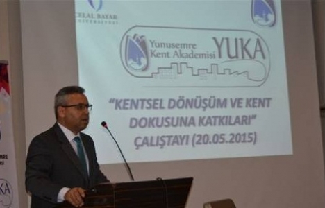 Manisa Yunusemre'de kentsel dönüşüm çalıştayı yapıldı!