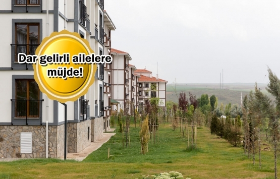 TOKİ'den ayda 557 TL taksitle ev sahibi olma fırsatı! 