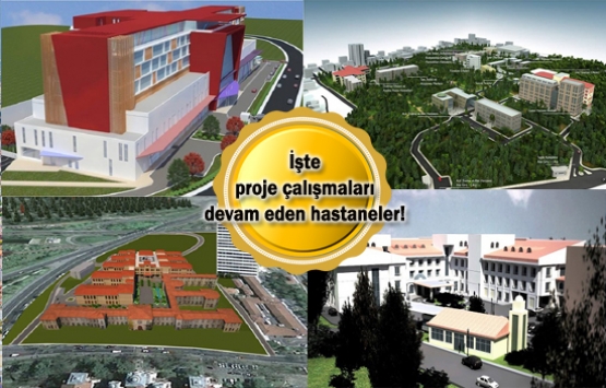 Yapımı planlanan 4 hastane!