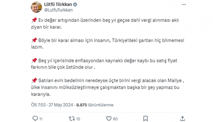 Lütfü Türkkan dan evini 5 inci yıldan sonra satanlardan da vergi alınmasına tepki: Mülksüzleştirme olur!