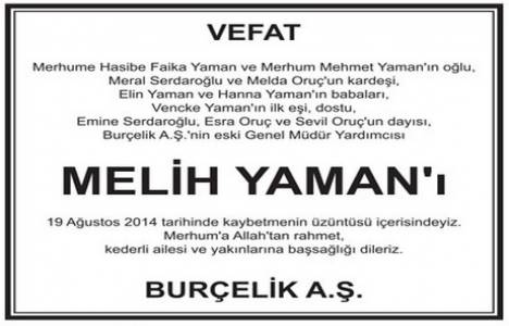 Melih Yaman vefat etti! Burçelik Anonim Şirketi nin acı günü!