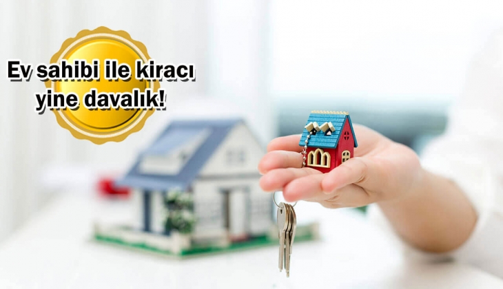Milyonlarca ev sahibi ve kiracıyı ilgilendiriyor! Kiracı evi göstermezse davalık olabilir mi?  