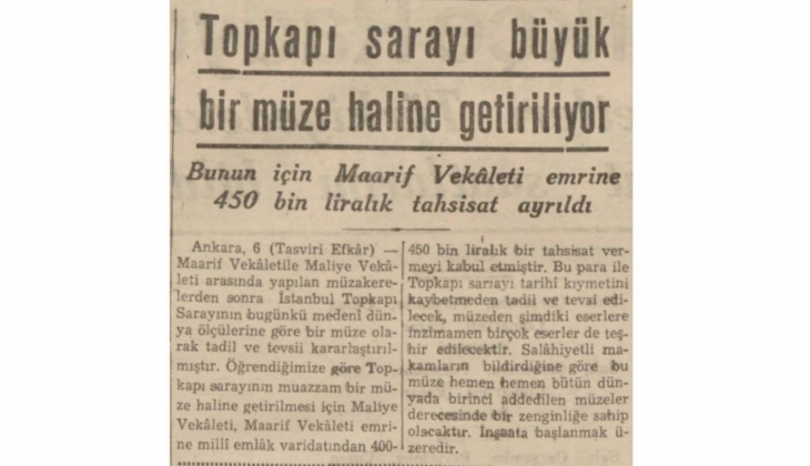 1942 yılında Topkapı Sarayı müze haline getirilmiş!