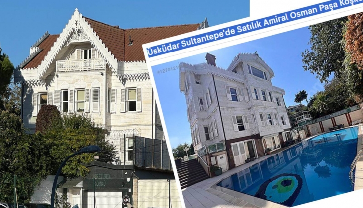 Amiral Osman Paşa Köşkü beş yıl aradan sonra tekrar satılığa çıkarıldı! İşte dudak uçuklatan fiyatı