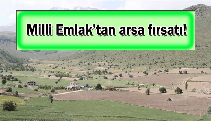 Milli Emlak o ilde 28 bin 560 TL'ye arsa satacak! Arsa almak isteyenler bu tarihi aman kaçırmayın!