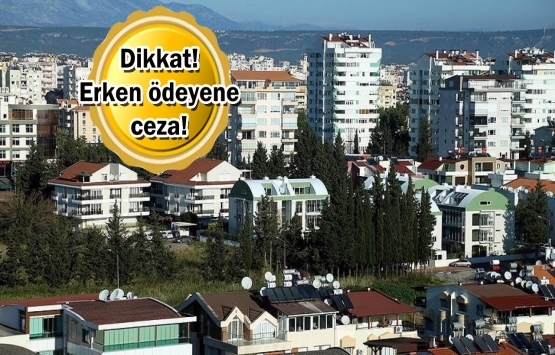 Konut kredisi kapatma cezası ne kadar?