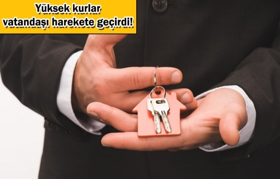 Dövizini bozduran ev aldı!