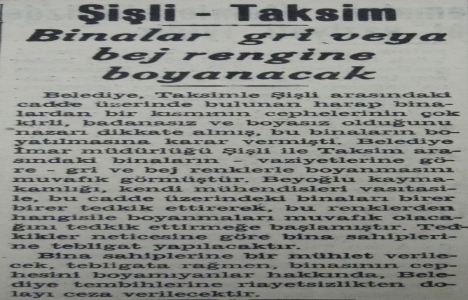 1939 yılında Şişli ile Taksim arasındaki binalar gri veya bej rengine boyanacakmış!
