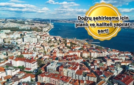 Şehir planlaması bütüncül yaklaşımla ele alınmalı!