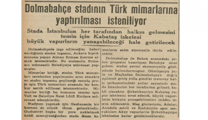 1939 yılında Dolmabahçe stadı Türk mimarlarına yaptırılmak istenmiş!