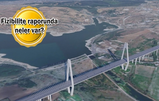 Kanal İstanbul'da son dakika! İşte fizibilite raporundaki ayrıntılar...