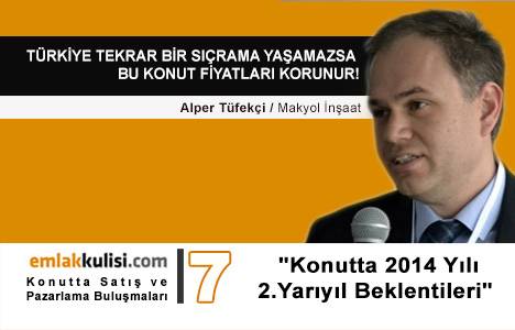 Alper Tüfekçi: Türkiye tekrar bir sıçrama yaşamazsa bu konut fiyatları korunur!