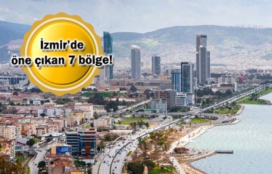 Gayrimenkul yatırımcısının odağında İzmir var!