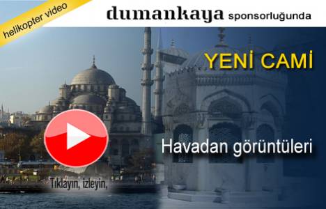 Yeni Cami Eminönü havadan görüntülendi!