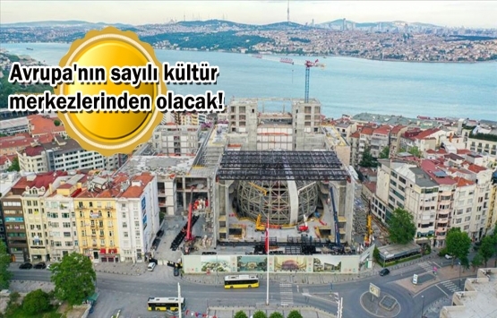 Yeni AKM'nin kaba inşaatı tamamlandı!