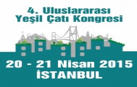 4. Uluslararası Yeşil Çatı Kongresi’nde 20 Şubat’a kadar indirim!