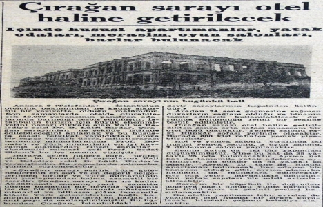 1945 yılında Çırağan Sarayı otel haline getirilecek!