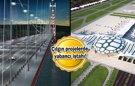 İki dev proje için yabancı finansman! 