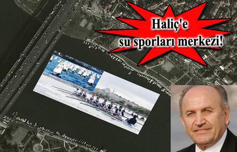 Haliç'e su sporları tesisi teklifi Kadir Topbaş'ın masasında!