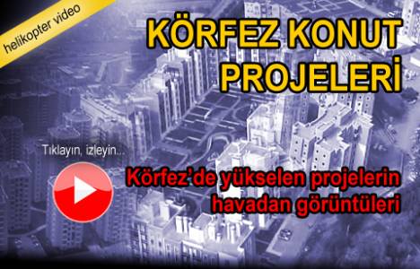 Körfez konut projelerinin havadan videosu!