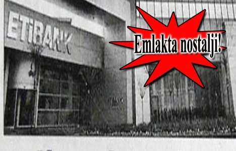 Etibank'a ait bin gayrimenkul satışa sunuldu!