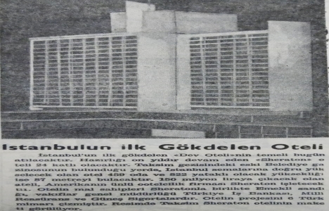 1968 yılında İstanbul un ilk gökdelen otelinin temeli atılacakmış!