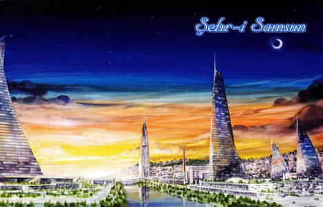 Şehr-i Samsun projesi 1.150 dönüm alan üzerinde kurulacak!