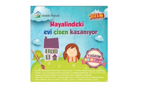 Demir İnşaat'tan 23 Nisan'a özel çocuk yarışması!