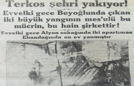 1930 Terkos şehri yakıyor!
