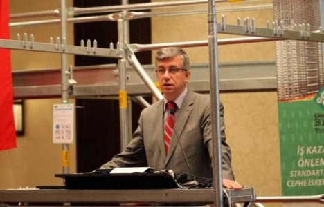 İsmail Gerim: İnşaat iskelelerinin çoğu standart dışı!