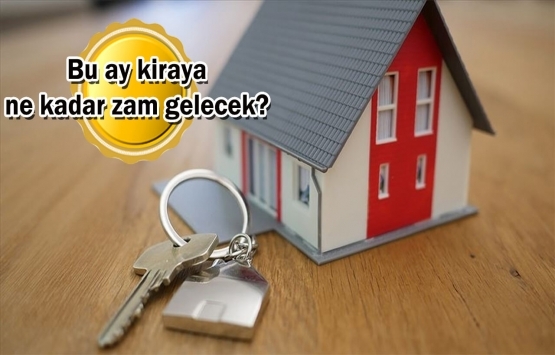 3 maddede kira artış oranı Haziran 2021!