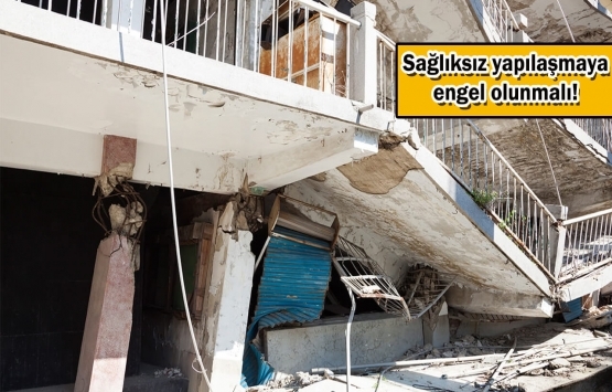 Türkiye'deki binalar depremlere hazırlıklı değil!