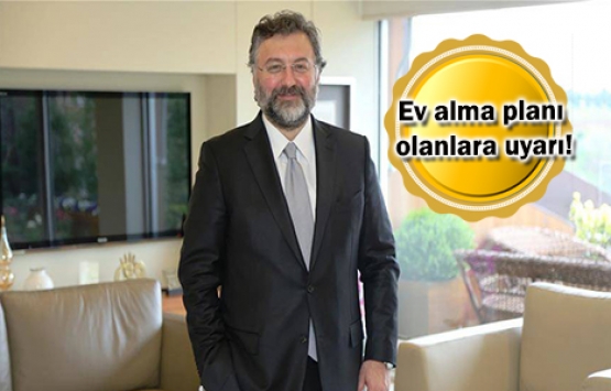 Ev fiyatları 6 ay sonra yükselecek!