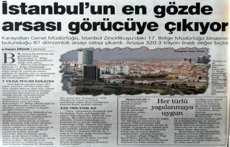 2004 yılında Karayolları nın Zincirlikuyu daki arsası satışa çıkarılmış!